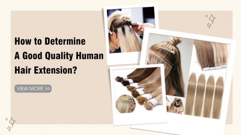 How-To-Determine-A-Good-Quality-Human-Hair-Extension
