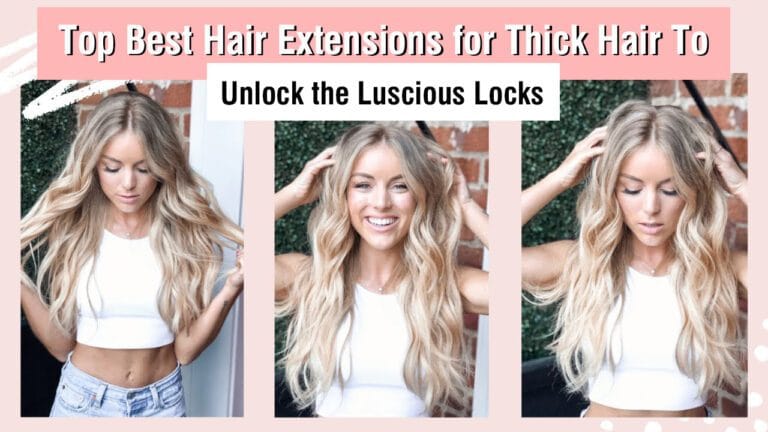 Best-Hair-Extensions-for-Thick-Hair-To-Unlock-the-Luscious-Locks