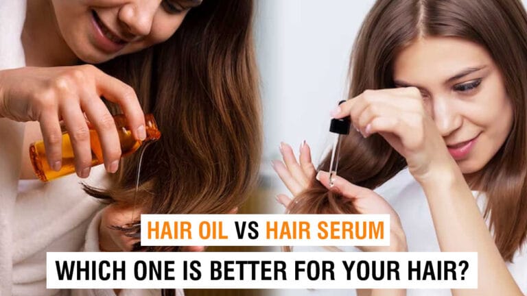 Hair-Serum-vs.-Hair-Oil-Which-One-Is-Better-For-Your-Hair?