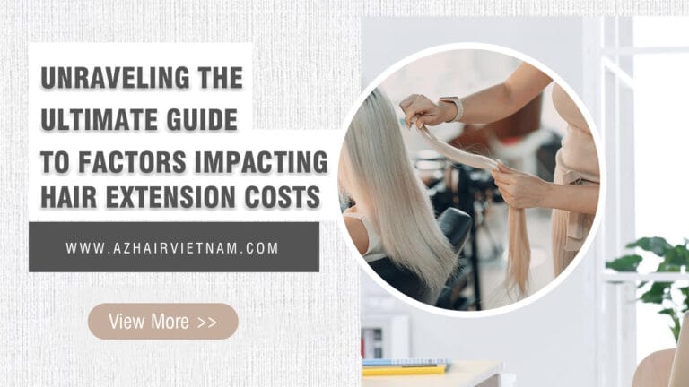 Unraveling-the-Ultimate-Guide-to-Factors-Impacting-Hair-Extension-Costs